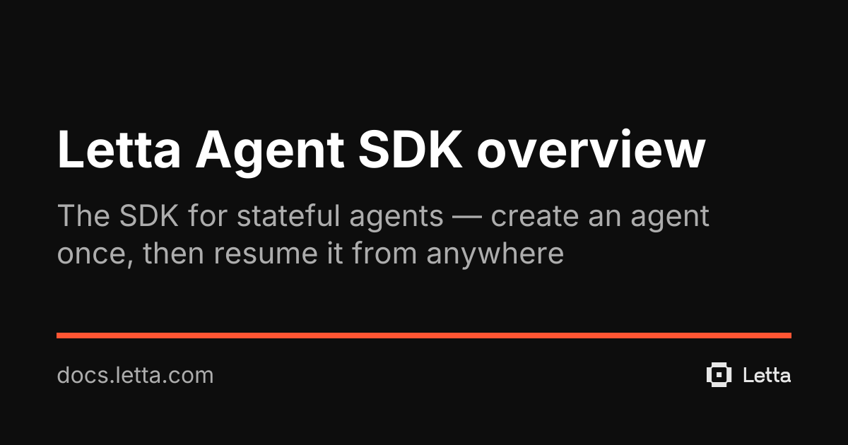 Letta Agent SDK overview | Letta Docs