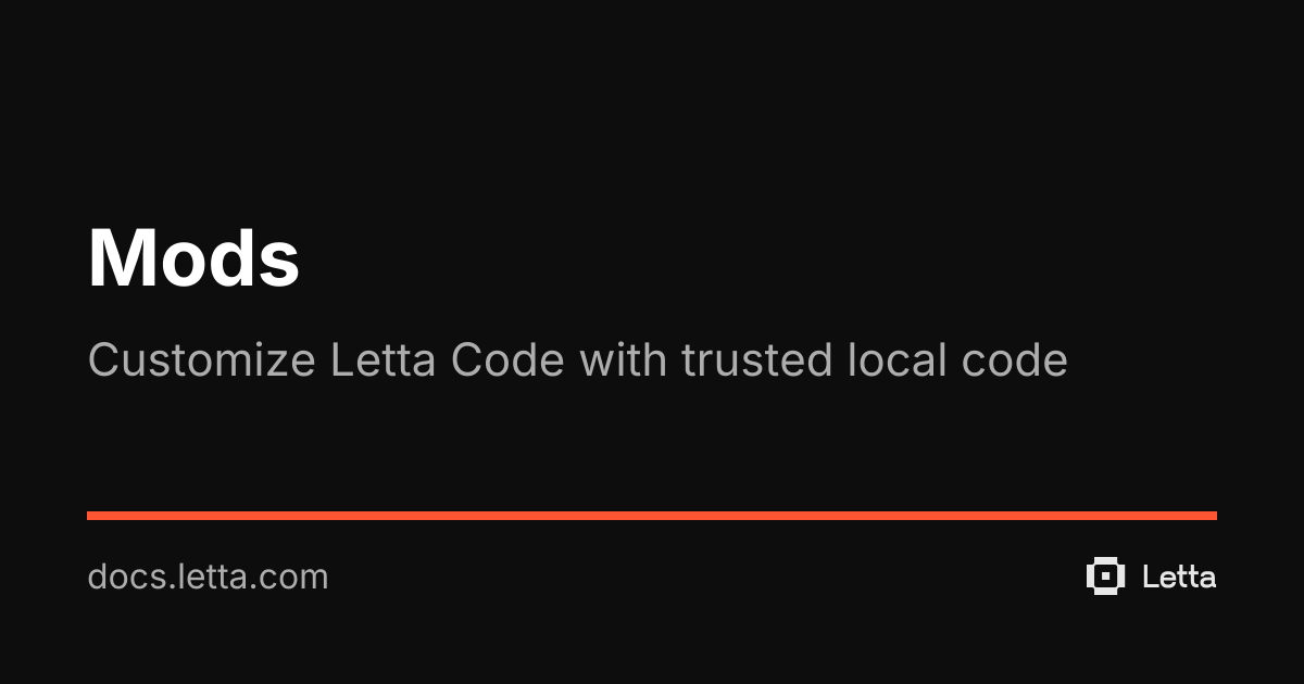 Mods | Letta Docs