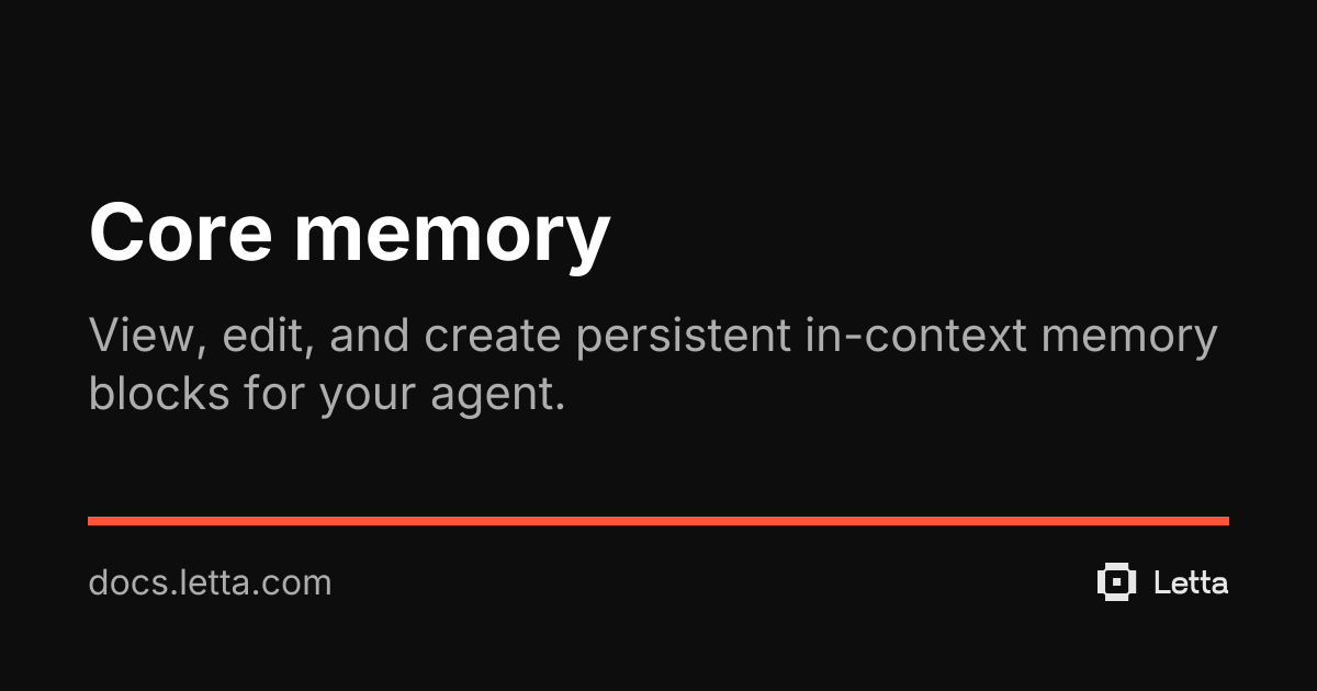 Core memory | Letta Docs