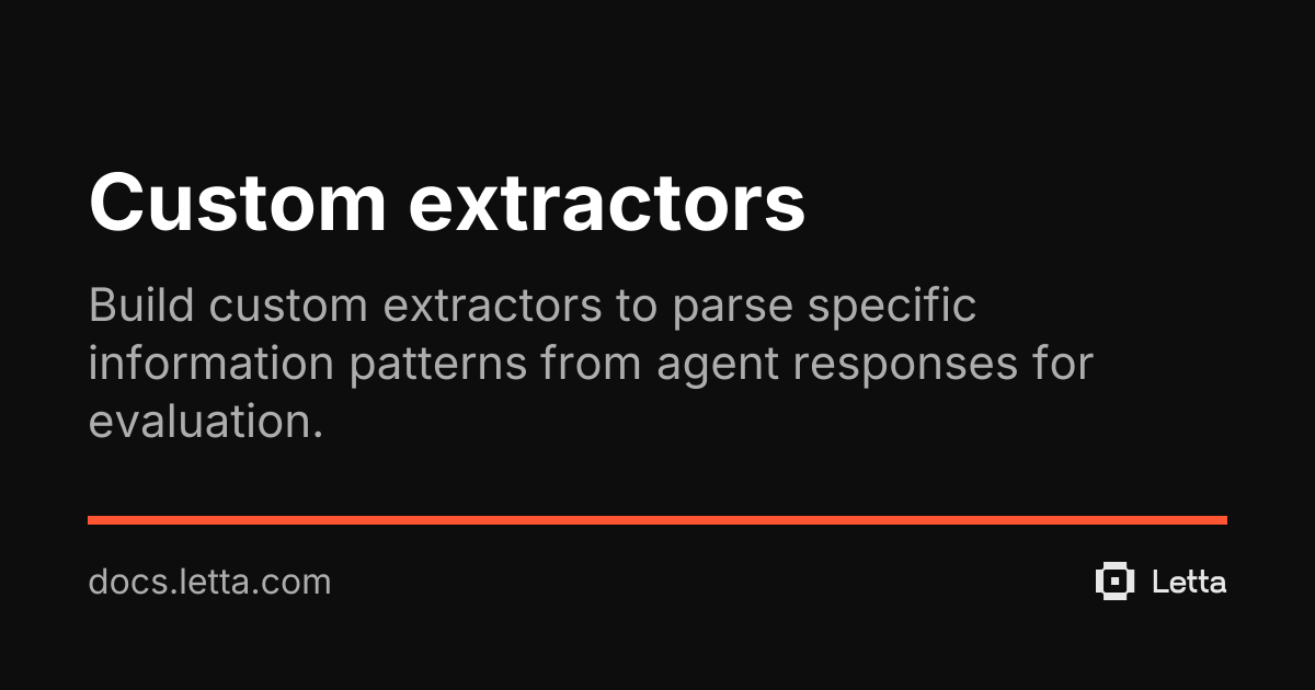 Custom Extractors Letta Docs